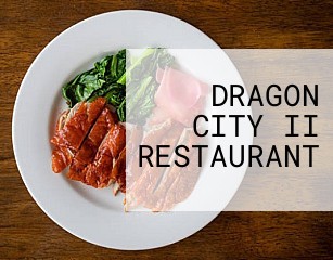 DRAGON CITY II RESTAURANT