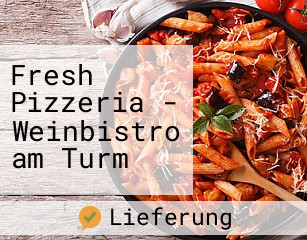 Fresh Pizzeria - Weinbistro am Turm