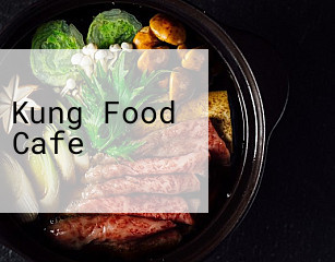 Kung Food Cafe