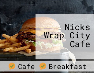 Nicks Wrap City Cafe