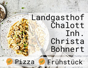 Landgasthof Chalott Inh. Christa Bohnert