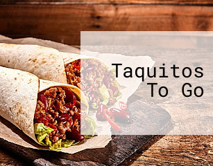 Taquitos To Go