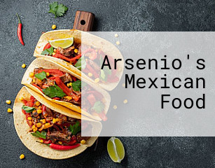 Arsenio's Mexican Food