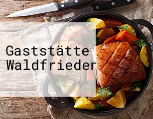 Gaststätte Waldfrieden