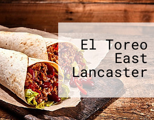 El Toreo East Lancaster