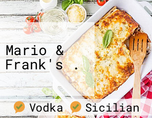 Mario & Frank's .