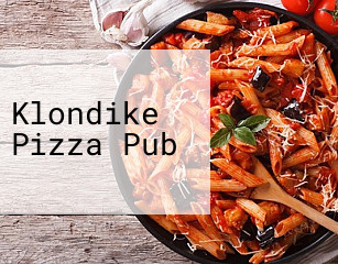 Klondike Pizza Pub