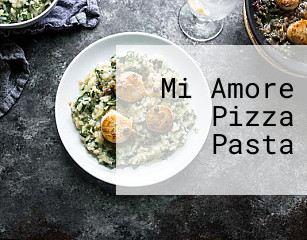 Mi Amore Pizza Pasta