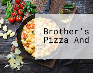 Brother's Pizza And