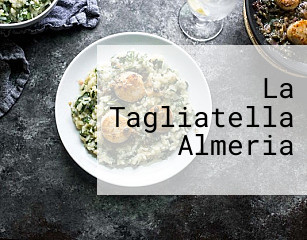 La Tagliatella Almeria