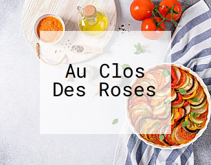 Au Clos Des Roses