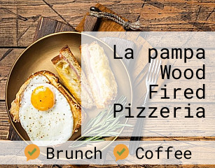 La pampa Wood Fired Pizzeria