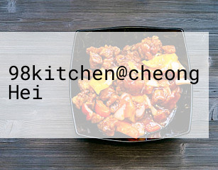 98kitchen@cheong Hei