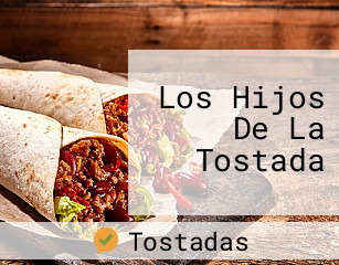 Los Hijos De La Tostada