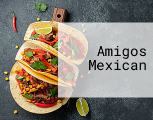 Amigos Mexican