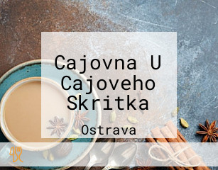 Cajovna U Cajoveho Skritka