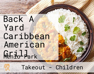 Back A Yard Caribbean American Grill