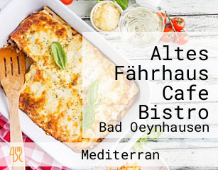 Altes Fährhaus Cafe Bistro