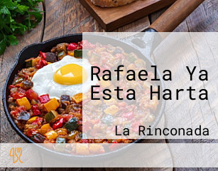 Rafaela Ya Esta Harta