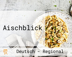 Aischblick