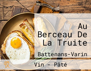 Au Berceau De La Truite