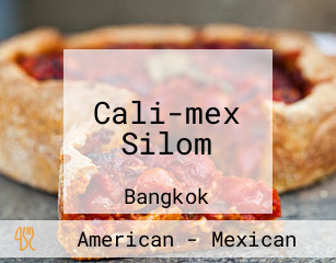 Cali-mex Silom