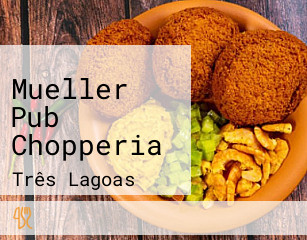 Mueller Pub Chopperia