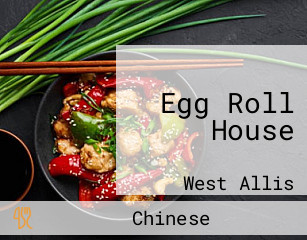 Egg Roll House