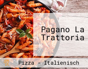 Pagano La Trattoria