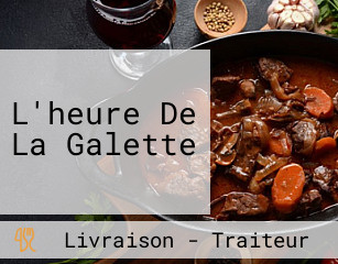 L'heure De La Galette