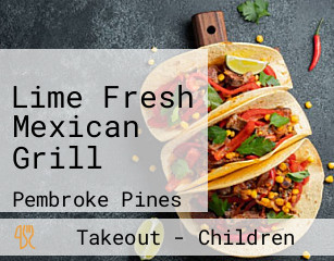 Lime Fresh Mexican Grill