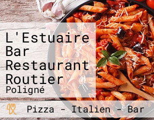 L'Estuaire Bar Restaurant Routier