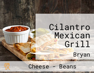 Cilantro Mexican Grill