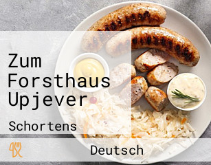 Zum Forsthaus Upjever