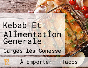 Kebab Et Alİmentatİon Generale