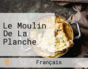 Le Moulin De La Planche