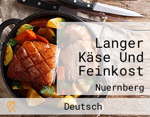 Langer Käse Und Feinkost