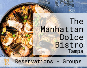 The Manhattan Dolce Bistro