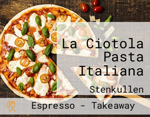 La Ciotola Pasta Italiana