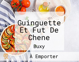 Guinguette Et Fut De Chene