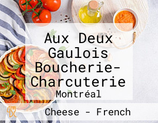 Aux Deux Gaulois Boucherie- Charcuterie