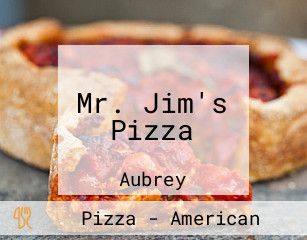 Mr. Jim's Pizza