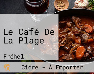 Le Café De La Plage