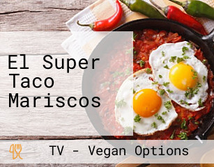 El Super Taco Mariscos