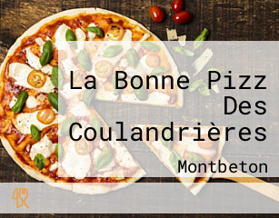 La Bonne Pizz Des Coulandrières