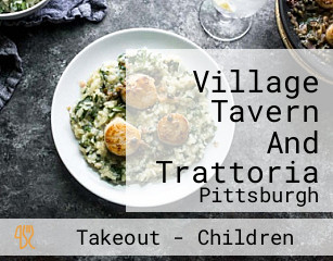 Village Tavern And Trattoria