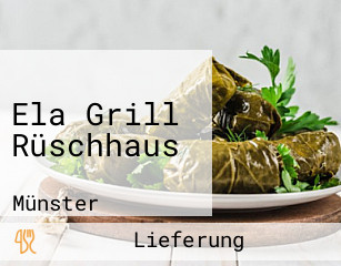 Ela Grill Rüschhaus