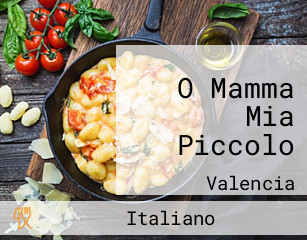 O Mamma Mia Piccolo