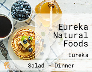 Eureka Natural Foods