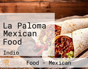 La Paloma Mexican Food